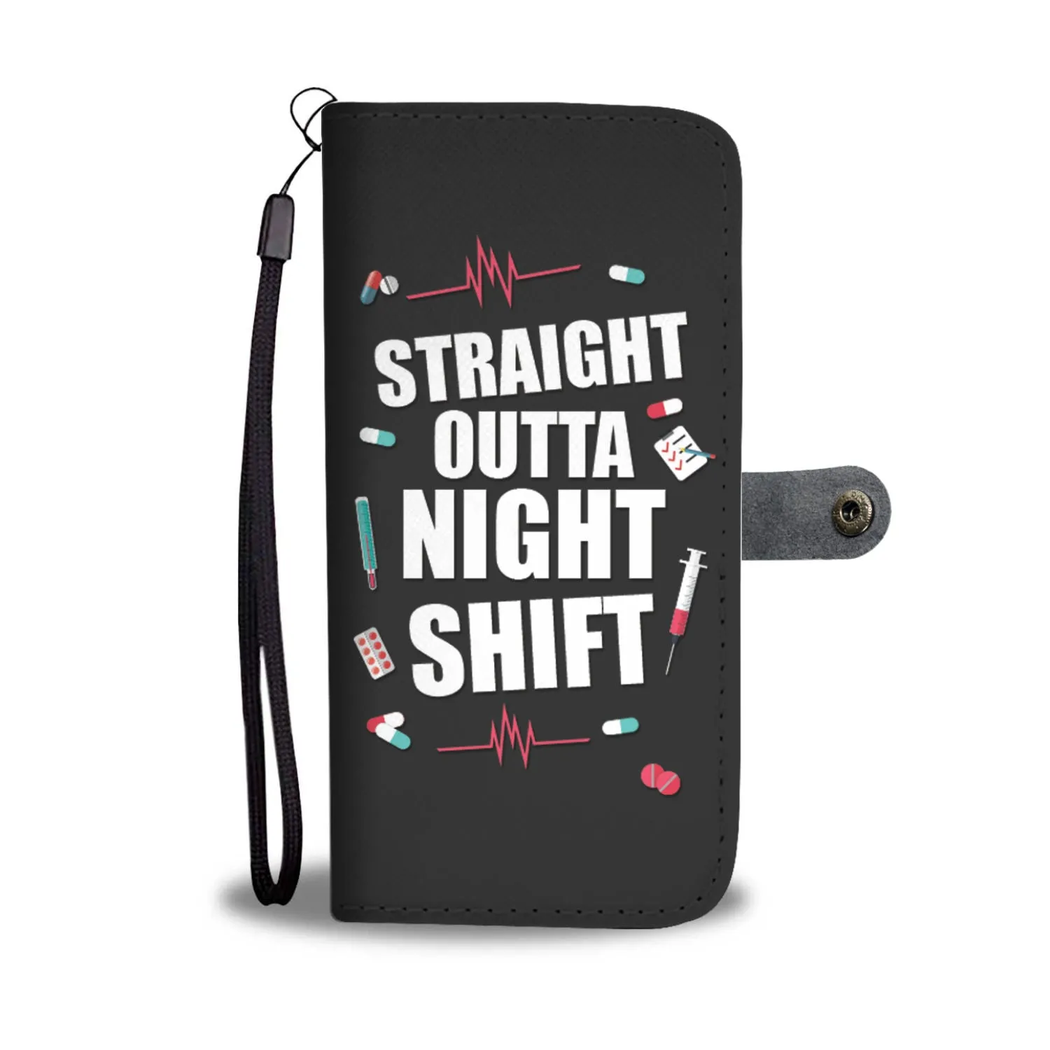 Nurse Straight Outta Night Shift Wallet Case